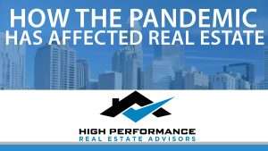 How Has the Pandemic Affected Our Real Estate Market