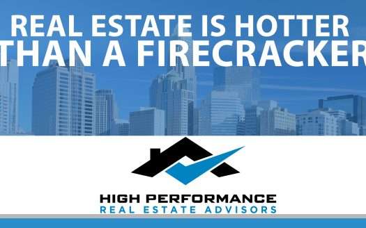 real estate is hotter than a firecracker