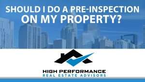 should i do a pre-inspection on my property