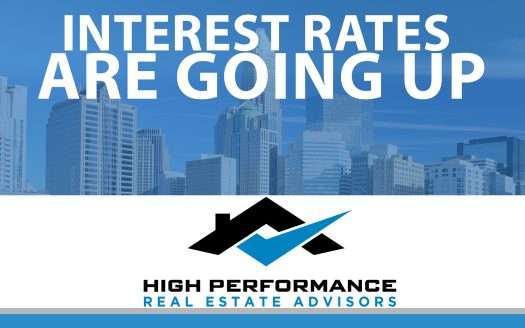 Rising Interest Rates in 2022 - High Performance Real Estate Advisors